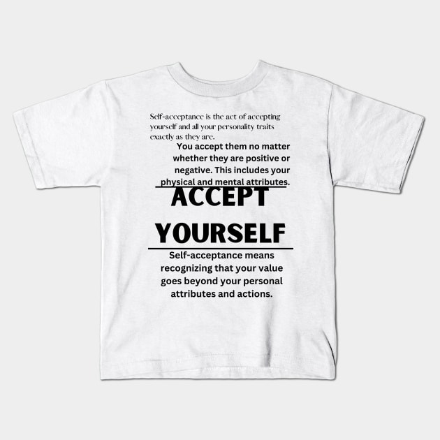 ACCEPT YOURSELF Kids T-Shirt by zackmuse1